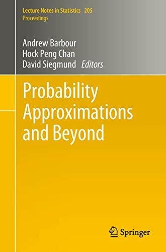 Siegmund, David Probability Approximations and Beyond (Lecture Notes in Statistics - Proceedings, Band 205)