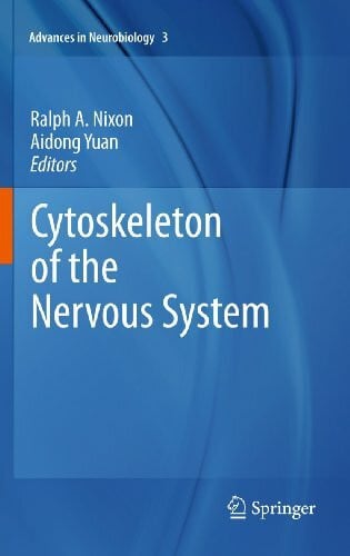 Yuan, Aidong Cytoskeleton of the Nervous System (Advances in Neurobiology, 3, Band 3)