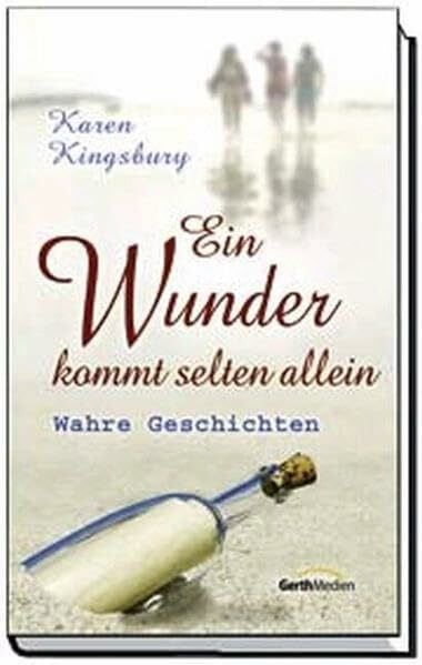 Bruchmann, Mechthild Ein Wunder kommt selten allein: Wahre Geschichten