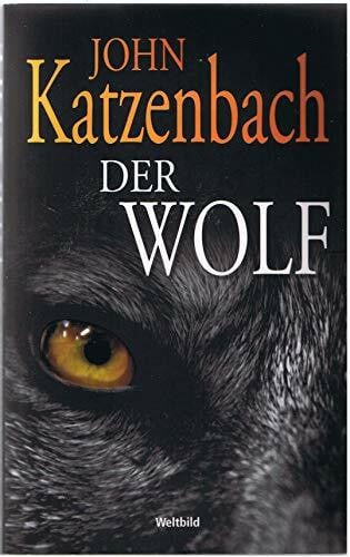 Anke Kreutzer [Übers.] Der Wolf : Psychothriller.