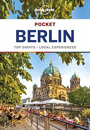 Schulte-Peevers, Andrea Lonely Planet Pocket Berlin 6: Top Sights, Local Experiences. With pull-out Map (Travel Guide)