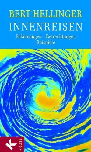 Hellinger, Bert Innenreisen: Erfahrungen - Betrachtungen - Beispiele