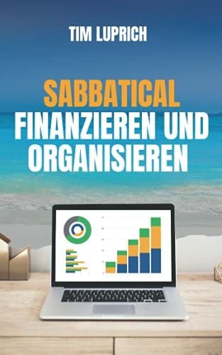 Luprich, Tim Sabbatical Finanzieren und Organisieren