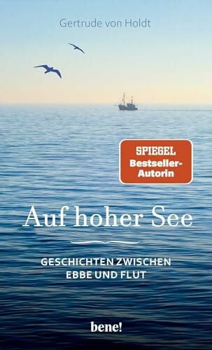 von Holdt, Gertrude Auf hoher See: Geschichten zwischen Ebbe und Flut | Spannendes aus dem Leben der 'Halligpastorin' Gertrude von Holdt