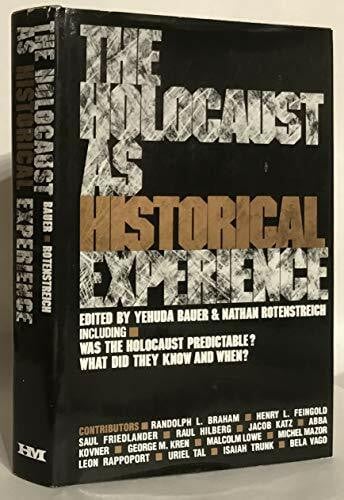Bauer, Yehuda Holocaust As Historical Experience: Essays and a Discussion