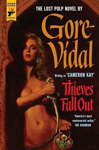 Vidal, Gore Thieves Fall Out (Hard Case Crime, Band 119)
