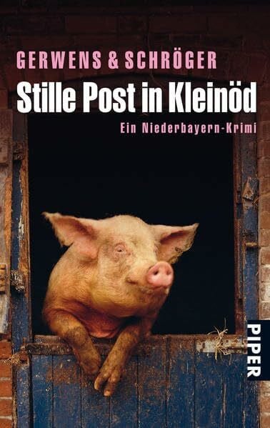 Schröger, Herbert Stille Post in Kleinöd: Ein Niederbayern-Krimi (Kleinöd-Krimis, Band 1)
