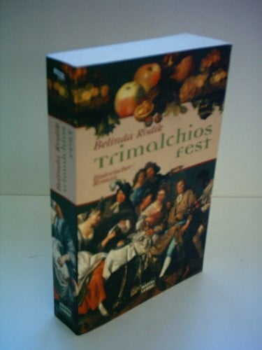 Rodik, Belinda Trimalchios Fest: Historischer Roman (Allgemeine Reihe. Bastei Lübbe Taschenbücher)
