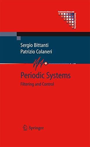 Colaneri, Patrizio Periodic Systems: Filtering and Control (Communications and Control Engineering)