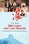 Kuan, Y. C. Mein Leben unter zwei Himmeln: Eine Lebensgeschichte zwischen Shanghai und Hamburg