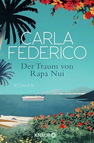 Federico, Carla Der Traum von Rapa Nui: Roman