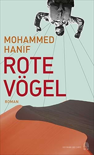 Hanif, Mohammed Rote Vögel: Roman