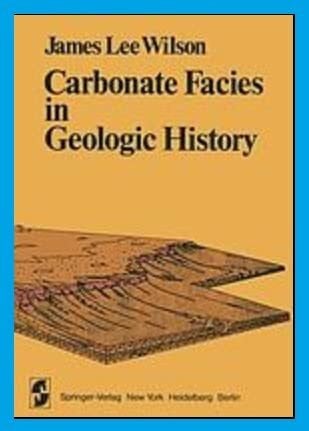 Wilson, J. L. Carbonate Facies in Geologic History (Springer Study Edition)