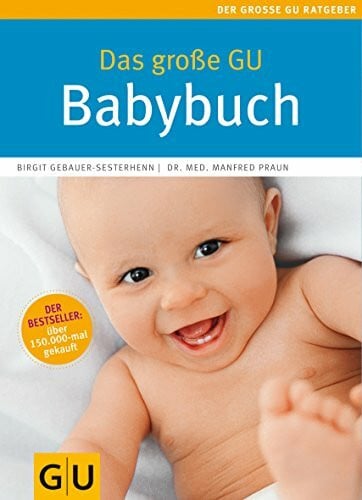 Praun, Dr. med. Manfred Das große GU Babybuch (GU Große Ratgeber Kinder)
