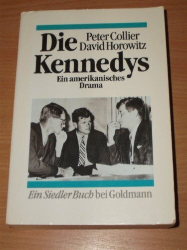 Collier/ Horowitz Die Kennedys