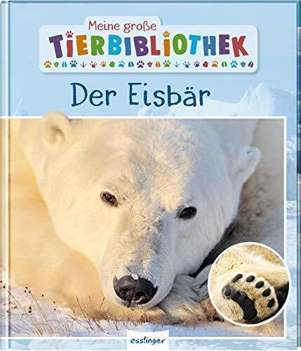 Poschadel, Dr. Jens Meine große Tierbibliothek: Der Eisbär