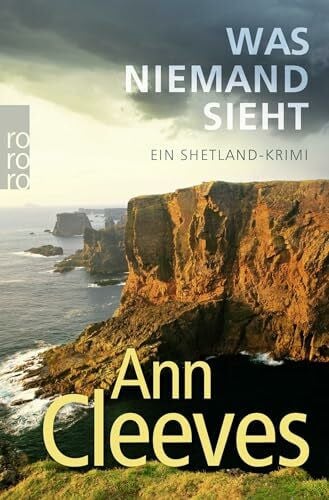 Kremer, Stefanie Was niemand sieht: Ein Shetland-Krimi (Die Shetland-Krimis, Band 8)