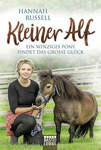 Russell, Hannah Kleiner Alf: Ein winziges Pony findet das große Glück