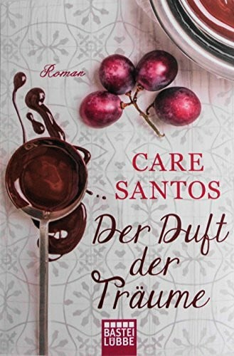 Santos, Care Der Duft der Träume: Roman