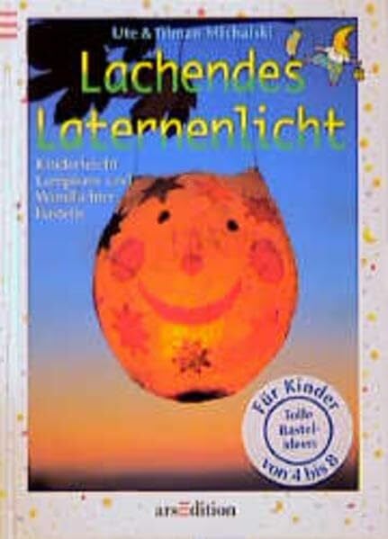 Michalski, Tilman Lachendes Laternenlicht: Nach den Regeln der neuen Rechtschreibung