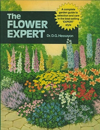 Hessayon, Dr D G The Flower Expert: The world's best-selling book on flowers (Expert books)