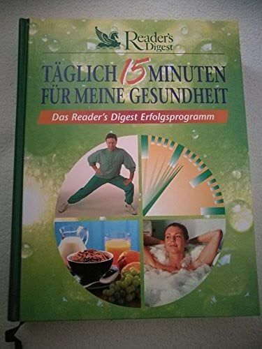 Martina Rödl Täglich 15 Minuten für meine Gesundheit - Das Reader's Digest Erfolgsprogramm