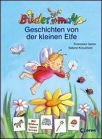 Kraushaar, Sabine Bildermaus-Geschichten von der kleinen Elfe