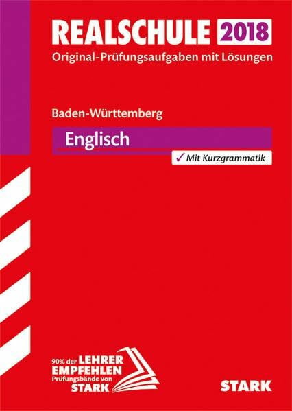 STARK Original-Prüfungen Realschule - Englisch - BaWü: Original-Prüfungsaufgaben mit Lösungen. Mit Kurzgrammatik