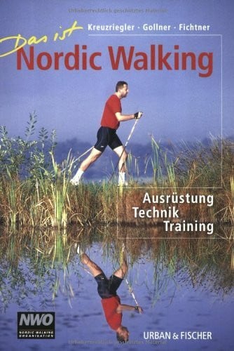 Fichtner, Harald Das ist Nordic Walking: Ausrüstung, Technik, Training