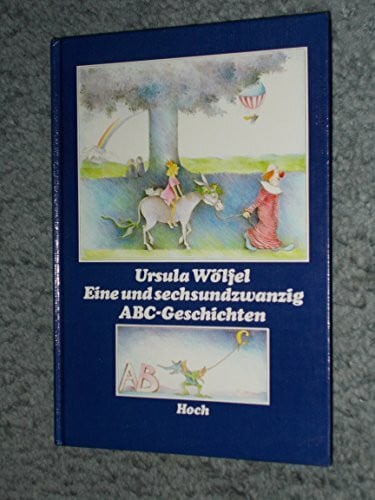 Wölfel, Ursula Eine und sechsundzwanzig ABC-Geschichten.