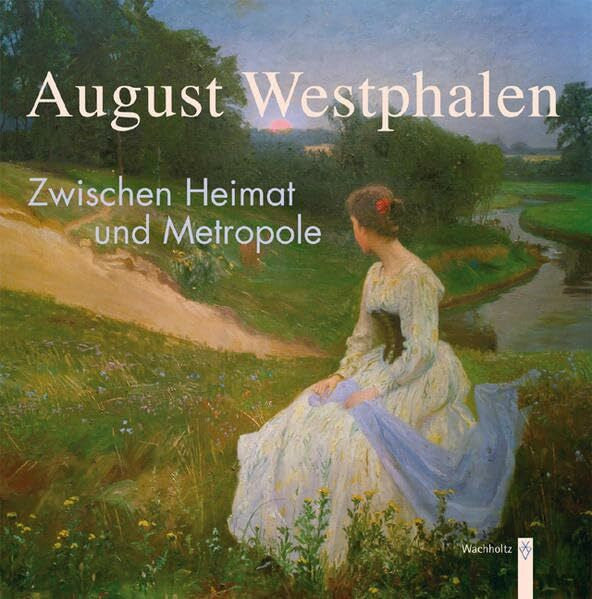 Werner, Renate August Westphalen: Zwischen Heimat und Metropole