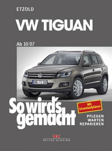 Etzold, Rüdiger VW Tiguan ab 10/07: So wird’s gemacht - Band 152: Mit Stromlaufplänen