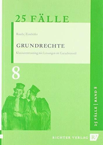Zenthöfer, Jochen 25 Fälle - Band 8 - Grundrechte: Klausurentraining mit Lösungen im Gutachtenstil