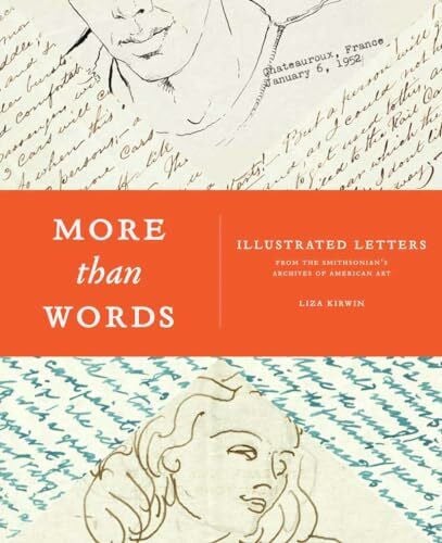 Kirwin, Liza More Than Words: The Art of the Illustrated Letter