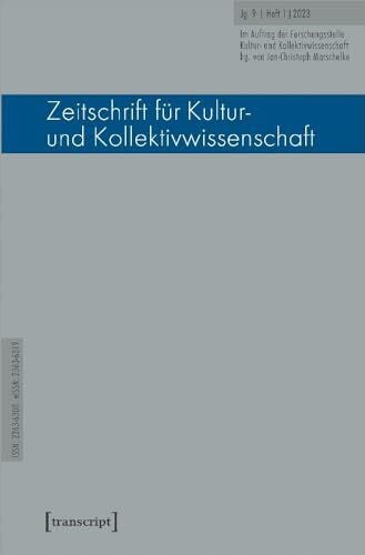 Jan-Christoph Marschelke Zeitschrift für Kultur- und Kollektivwissenschaft: Jg. 9, 1/2023