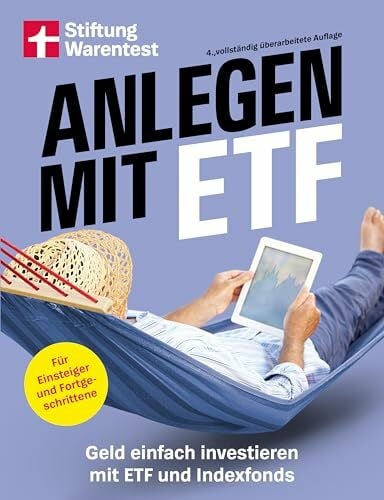 Linder, Hans G. Anlegen mit ETF - Kapitalanlage und Altersvorsorge leicht gemacht: Geld einfach investieren mit ETF und Indexfonds. | Strategien für Einsteiger und Fortgeschrittene