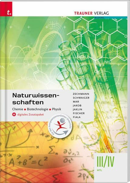 Fischer, Peter Naturwissenschaften III/IV HTL Chemie, Biotechnologie, Physik + digitales Zusatzpaket