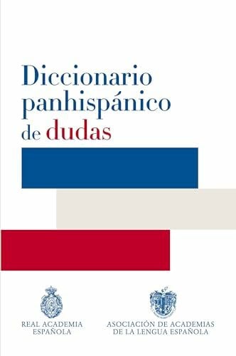 Real Academia Española Diccionario panhispánico de dudas (DICCIONARIOS RAE TRADE, Band 701003)