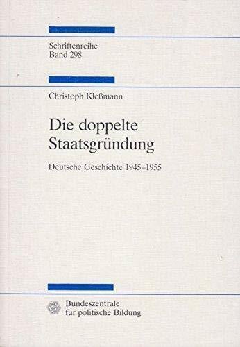 Kleßmann, Christoph Die doppelte Staatsgründung