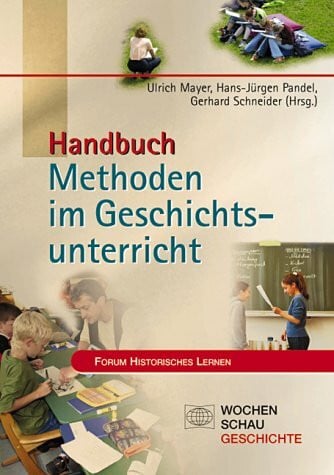 Wunderer, Hartmann Handbuch Methoden im Geschichtsunterricht (Forum Historisches Lernen)