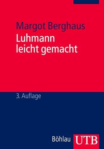 Berghaus, Margot Luhmann leicht gemacht: Eine Einführung in die Systemtheorie