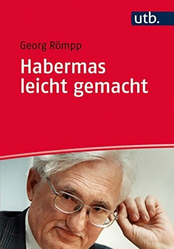 Römpp, Georg Habermas leicht gemacht: Eine Einführung in sein Denken