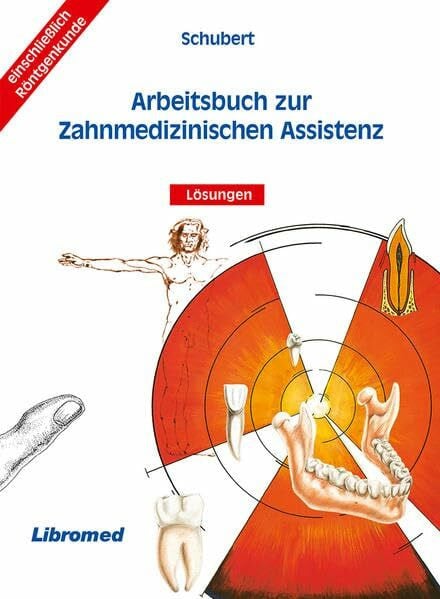 Schubert, Fred Arbeitsbuch zur Zahnmedizinischen Assistenz mit Lösungen: Lehrerausgabe