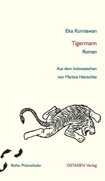 Heinschke, Martina Tigermann: Roman. Aus dem Indonesischen übersetzt von Martina Heinschke (Reihe Phönixfeder)