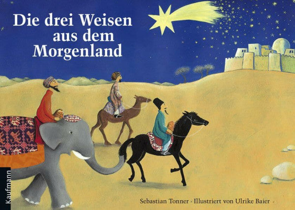 Ulrike Baier Die drei Weisen aus dem Morgenland: Biblische Weihnachtsgeschichten
