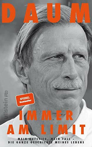 Bastek, Nils Immer am Limit: Mein Aufstieg, mein Fall - die ganze Geschichte meines Lebens | Streitbar, authentisch, meinungsstark: Die Autobiographie von Christoph Daum