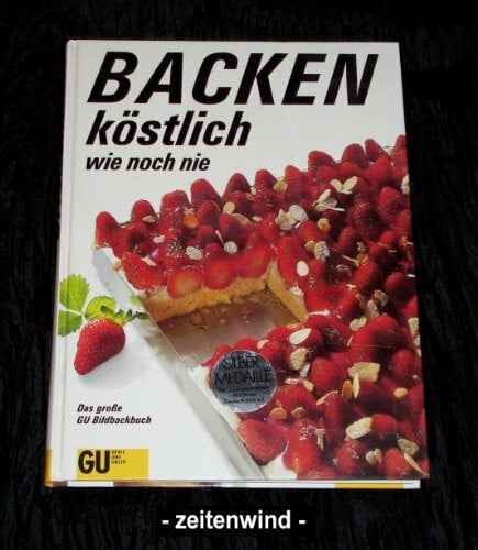 Wolter, Annette Backen, köstlich wie noch nie