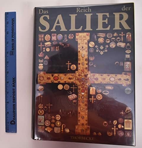 R÷misch-Germanisches Zentralmuseum Mainz (Hrsg.) Das Reich der Salier 1024-1125. Ausstellungskatalog