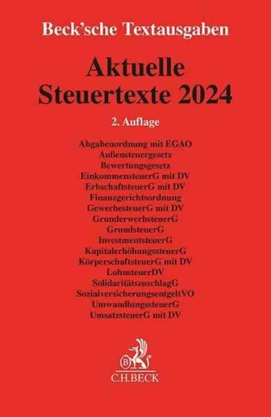 Aktuelle Steuertexte 2024: Abgabenordnung mit EGAO, Außensteuergesetz, Bewertungsgesetz, EinkommensteuerG mit DV, ErbschaftsteuerG mit DV, ... 1. August 2024 (Beck'sche Textausgaben)