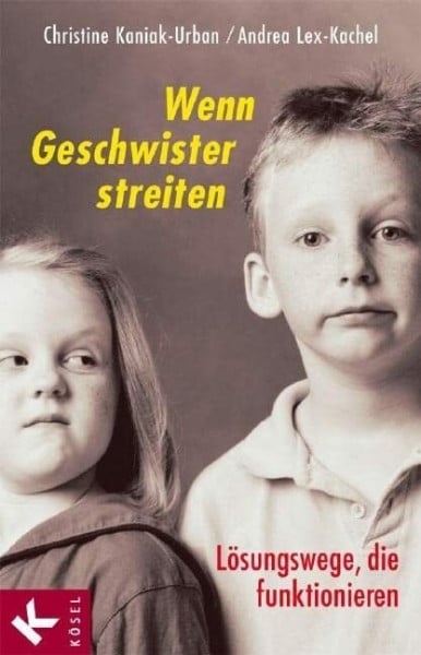 Ruebel, Johanna Wenn Geschwister streiten: Lösungswege, die funktionieren